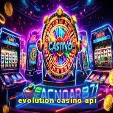 evolution casino api